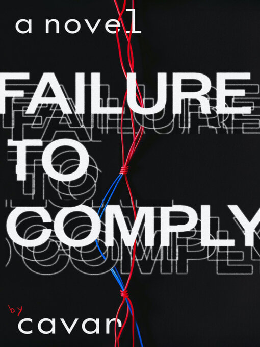 Title details for Failure to Comply by [sarah] Cavar - Available